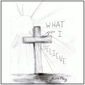 What I Believe