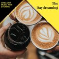 The Daydreaming - Chillout Music For Evening