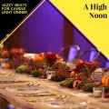 A High Noon - Jazzy Beats For Candle Light Dinner
