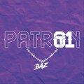 BaZ - Patron (Explicit)
