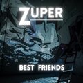 Zuper - BEST FRIENDs (Explicit)