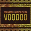 Garmiani、吴尐少 - Voodoo