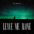 Jay Sorrow - Leave Me Alone (Explicit)