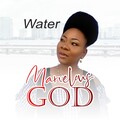 Water - Marvelous God