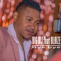 BLAIZE、Big Mj - Bye Bye