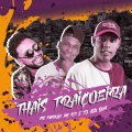 Dj Alex BNH、Maax Deejay、MC RD、MC Koruja - Thais Traiçoeira (Explicit)
