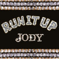 Jody - Run It Up (Explicit)