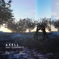 Axell - Say Goodbye