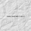 Partyhous3、snoozegod - you're toxic and i like it