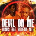 Richfam Nate、Travis - Devil On Me (Explicit)