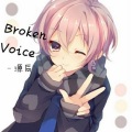 Broken Voice