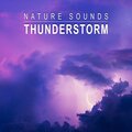 Nature Sounds: Thunderstorm