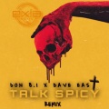 Talk Spicy (Remix|Explicit)