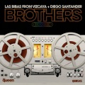 Las Bibas from Vizcaya、Diego Santander - Brothers (Diego Santander Mix)