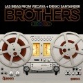Las Bibas from Vizcaya、Diego Santander - Brothers