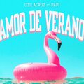 Papi、Uzi Lacruz - Amor de Verano (Explicit)
