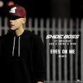 Shide Boss、skinz、Gino、Moelogo、Sox - Eyes On Me (Remix|Explicit)