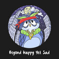 Bry - Beyond Happy Yet Sad