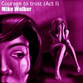 Mike Walker - Actions and Consequences