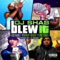 Rod Wave、Yung Booke、Trapboy Freddy、DJ Shab - Blew It (feat. Trap Boy Freddy Yung Booke & Rod Wave)(Explicit)
