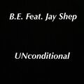 Jay Shep、B.E. - UNconditional (Explicit)