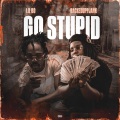 Lilbo、RackedUppJank - Go Stupid (Explicit)