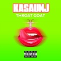 Ka'Saun James、Kasaunj - Throat Goat (Explicit)
