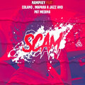 Mapara A Jazz、Pat Medina、Nampiiey、Colano - Scam (Explicit)