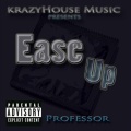 Ease Up (Explicit)