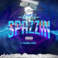 Spazzin' (feat. Young Dro)(Explicit)