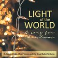 Alban Voices、Royal Ballet Sinfonia - Light of the World