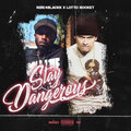 Lotto Rocket、Ride4Blackk - Stay Dangerous (Explicit)