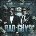 Bad Guys (Explicit)