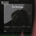 I'm Leaving... (Explicit)