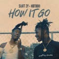 Slatt Zy、Hotboii - How It Go