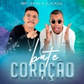 Case、Mc Afala - Bate Coração