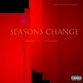 Seasons Change (Explicit)