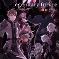fripSide - legendary future
