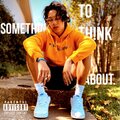 RETROSPECTIVE - Someth!n To Th!nk About. (Explicit)