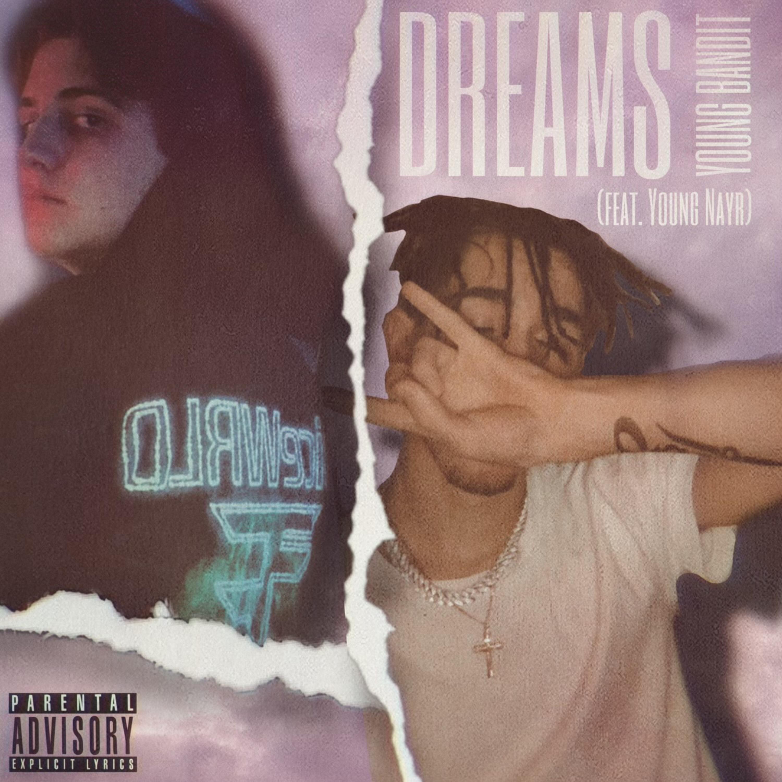 Young Nayr、Young Bandit - Dreams (Remix|Explicit)