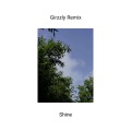 Girzzly、Benjamin Francis Leftwich - Shine (Tropical Remix)