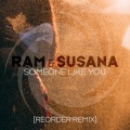 ReOrder、RAM、Susana - Someone Like You (ReOrder Extended Remix)