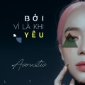 Bởi Vì Là Khi Yêu (Acoustic)