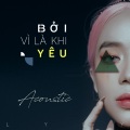 Lyly - Bởi Vì Là Khi Yêu