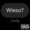 Lindy - Wieso? (Explicit)