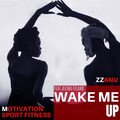 ZZanu、Jelina Felano、Motivation Sport Fitness - Wake Me Up