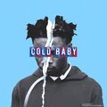 Solomonluvbugs - Cold Baby (Explicit)