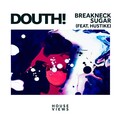 Douth!、Hustike - Breakneck Sugar
