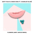 Dirty Palm、Conor Ross、Chandler Blasé、Andy Jarvis - Flowers