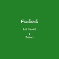 Faded (feat. Deno)(Explicit)